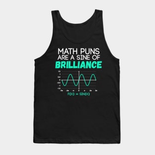 Math Puns Are Sine of Brilliance Funny Math Teacher Tank Top